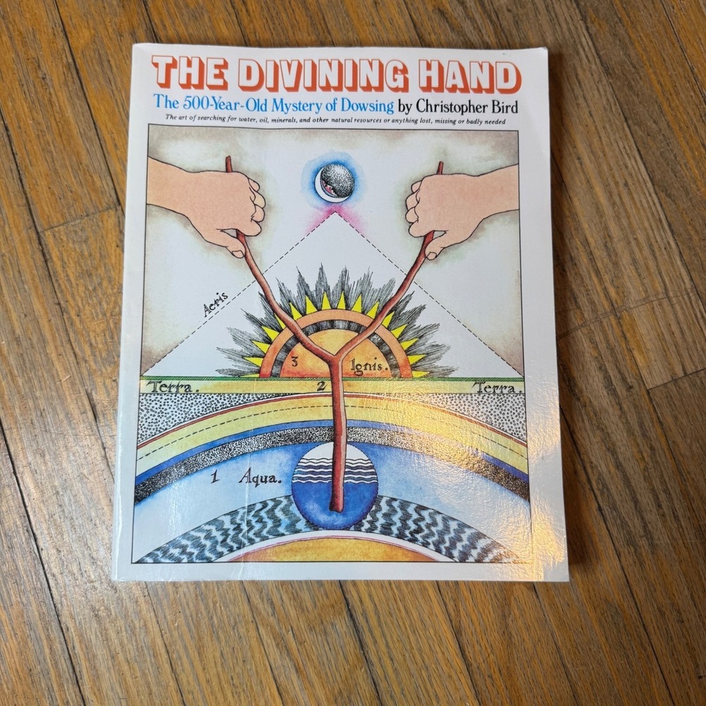 The Divining Hand 500 Year Mystery of Dowsing Christopher Bird 1993 Paperback